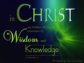 Colossians 2:3 Treasures Of Wisdom And Knowledge (green)